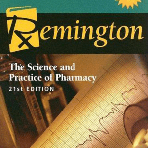 Remington: The Science And Practice Of Pharmacy - 21st Edition